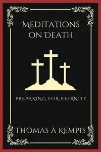 Meditations on Death - Thomas Kempis à