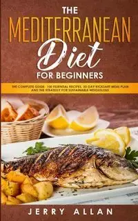 Mediterranean Diet for Beginners - Allan Jerry