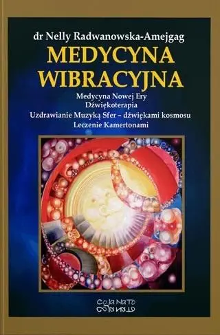 Medycyna Wibracyjna - Dr Nelly Radwanowska-Amejgag