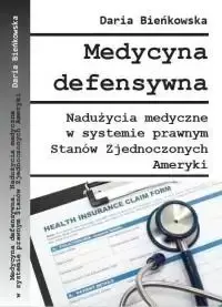Medycyna defensywna - Daria Bienkowska