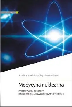 Medycyna nuklearna - L. Królicki, A. HubalewskaDydejczyk