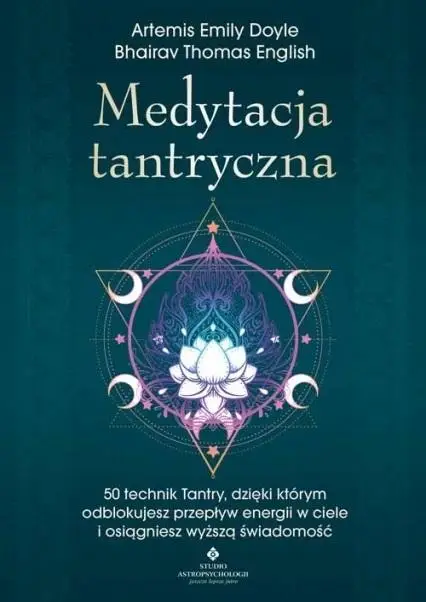 Medytacja tantryczna - Emily Artemis, Doyle Bhairav, Thomas English