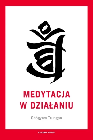 Medytacja w działaniu - Chogyam Trungpa