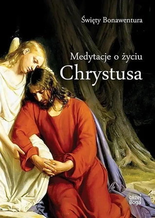 Medytacje o życiu Chrystusa - św. Bonawentura