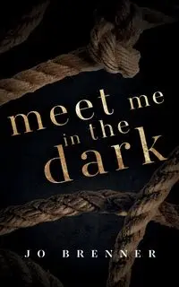 Meet Me In The Dark - Jo Brenner