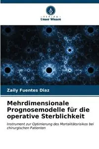 Mehrdimensionale Prognosemodelle für die operative Sterblichkeit - Fuentes Diaz Zaily