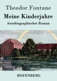 Meine Kinderjahre - Fontane Theodor