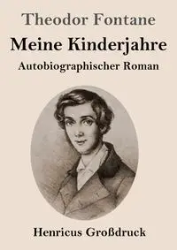 Meine Kinderjahre (Großdruck) - Fontane Theodor