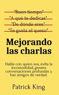 Mejorando las charlas - Patrick King