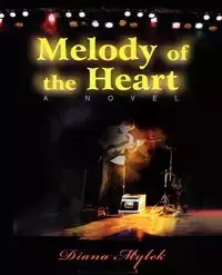 Melody of the Heart - Diana Mylek