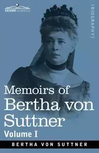 Memoirs of Bertha von Suttner - von Bertha Suttner