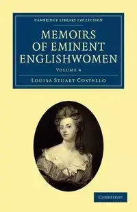 Memoirs of Eminent Englishwomen - Louisa Stuart Costello