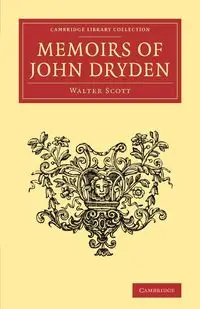 Memoirs of John Dryden - Scott Walter