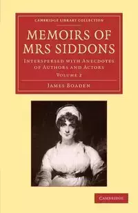 Memoirs of Mrs Siddons - James Boaden