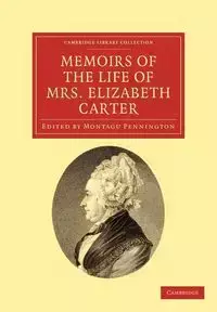 Memoirs of the Life of Mrs Elizabeth Carter - Carter Elizabeth