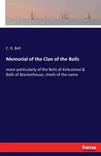 Memorial of the Clan of the Bells - Bell C. D.