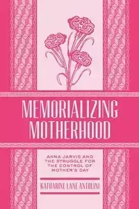 Memorializing Motherhood