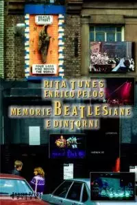 Memorie Beatlesiane E Dintorni (Pagine Bn) - Pelos Enrico