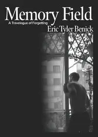 Memory Field - Eric Tyler Benick