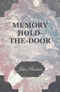 Memory Hold-The-Door - John Buchan