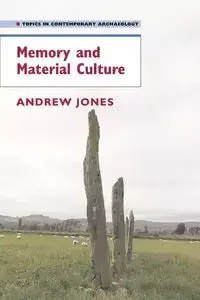 Memory and Material Culture - Andrew Jones