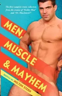 Men, Muscle & Mayhem - Milton Stern