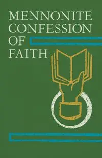 Mennonite Confession of Faith - Herald Press