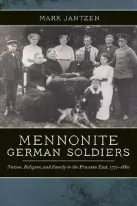 Mennonite German Soldiers - Mark Jantzen