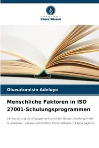 Menschliche Faktoren in ISO 27001-Schulungsprogrammen - Adeloye Oluwatomisin