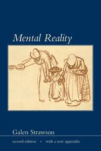 Mental Reality, second edition, with a new appendix - Galen Strawson