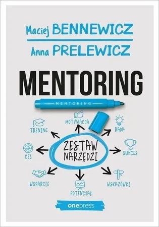 Mentoring. Zestaw narzędzi - Maciej Bennewicz, Anna Prelewicz