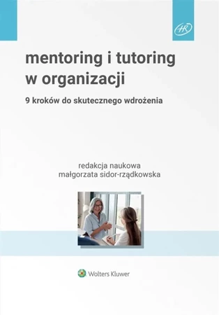 Mentoring i tutoring w organizacji - Małgorzata Sidor-Rządkowska