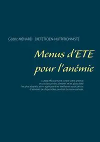 Menus d'été pour l'anémie - Ménard Cédric