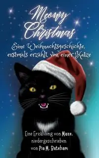 Meowy Christmas - Pia Bateham und Maze