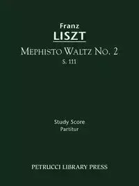 Mephisto Waltz No.2, S.111 - Liszt Franz