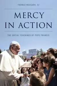 Mercy in Action - Thomas Massaro SJ