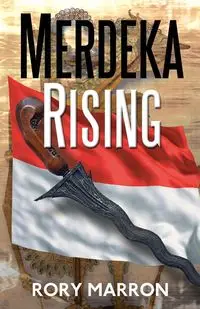 Merdeka Rising - Rory Marron