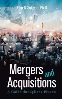 Mergers and Acquisitions - John Sullivan PhD D