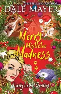 Merry Mistletoe Madness - Dale Mayer