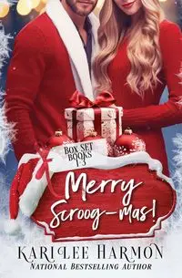 Merry Scroog-mas! - Kari Lee Harmon