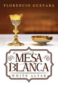 Mesa Blanca - Florencio Guevara