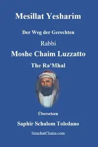 Mesillat Yesharim - Der Weg der Gerechten - Moshe Ra'Mhal Rabbi Chaim Luzzatto