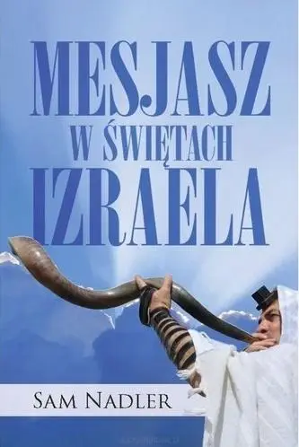 Mesjasz w świętach Izraela - Sam Nadler