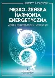 Męsko-żeńska harmonia energetyczna - Hanna Onifade