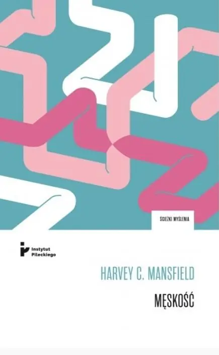 Męskość - Harvey C. Mansfield