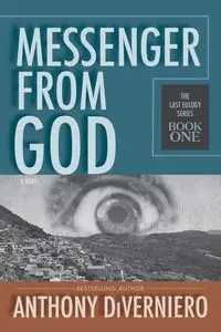 Messenger From God - Anthony DiVerniero