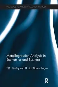 Meta-Regression Analysis in Economics and Business - Stanley T.D.