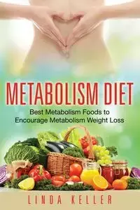 Metabolism Diet - Linda Keller