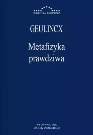 Metafizyka prawdziwa - Geulincx