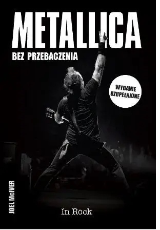 Metallica. Bez przebaczenia - Joel McIver